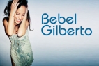 Baixe agora as canes remixadas de Bebel Gilberto